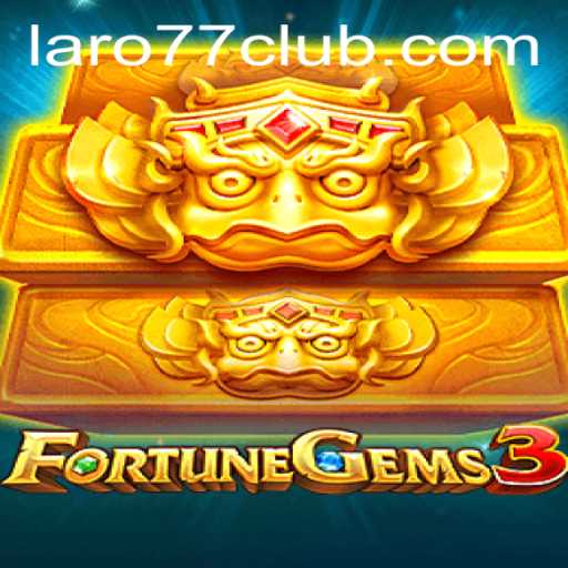 An In-Depth Look at FortuneGems3 and the Rising Popularity of Laro77